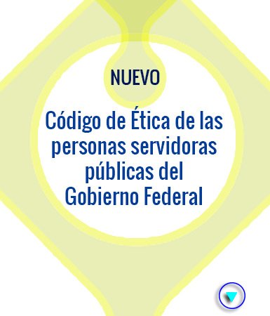 Nuevo Código de Ética de las personas servidoras públicas del Gobierno Federal
