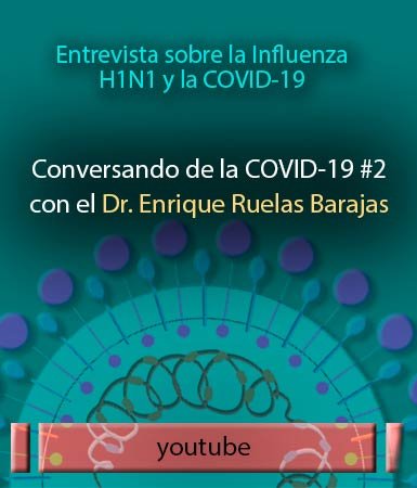 COVID-19 conversando con el Dr. Enrique Ruelas Barajas